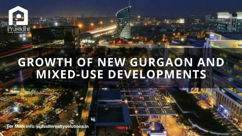 New Gurgaon Real Estate Boom & Mixed-Use Development Trends