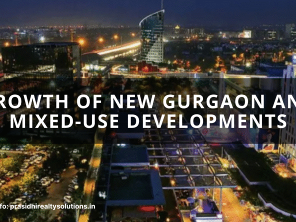 New Gurgaon Real Estate Boom & Mixed-Use Development Trends